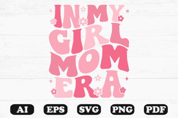Download In My Girl Mom Era Groovy Text Design on - Premium Bundle