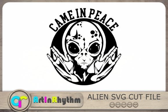 Download Came in Peace Svg, Alien Svg, UFO Svg - Peace svg Collection