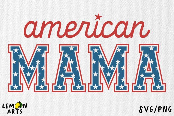 Download Amercican Mama SVG,PNG, 4th of July Mama - Mama svg Collection